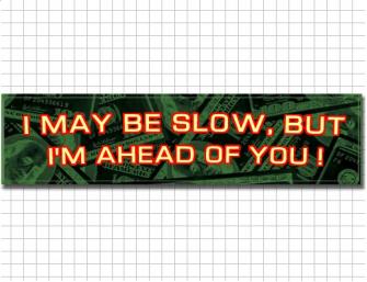 slow_dollar_green_ahead_of_you